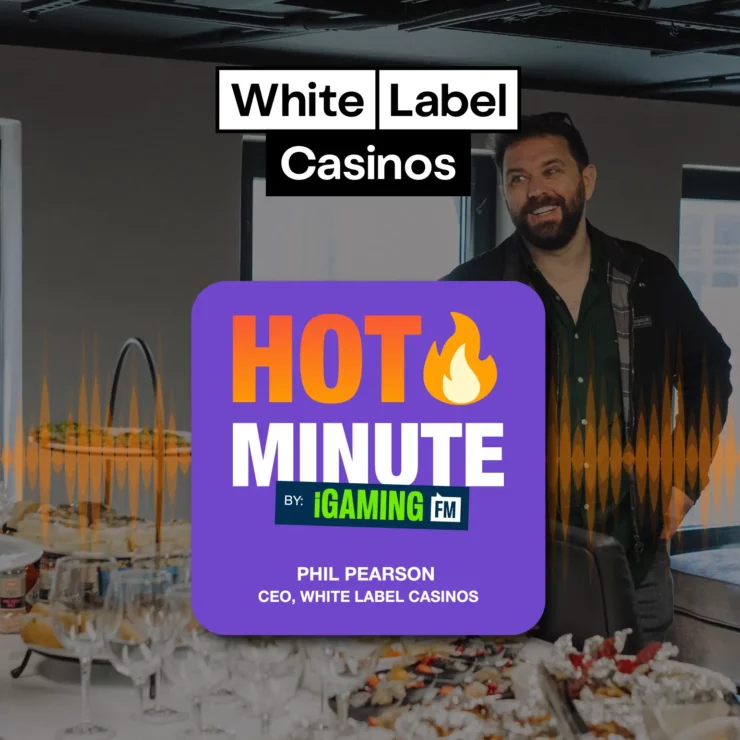 White Label Casinos CEO, Phil Pearson, Gets Personal in ‘Hot Minute’ Interview with iGaming FM