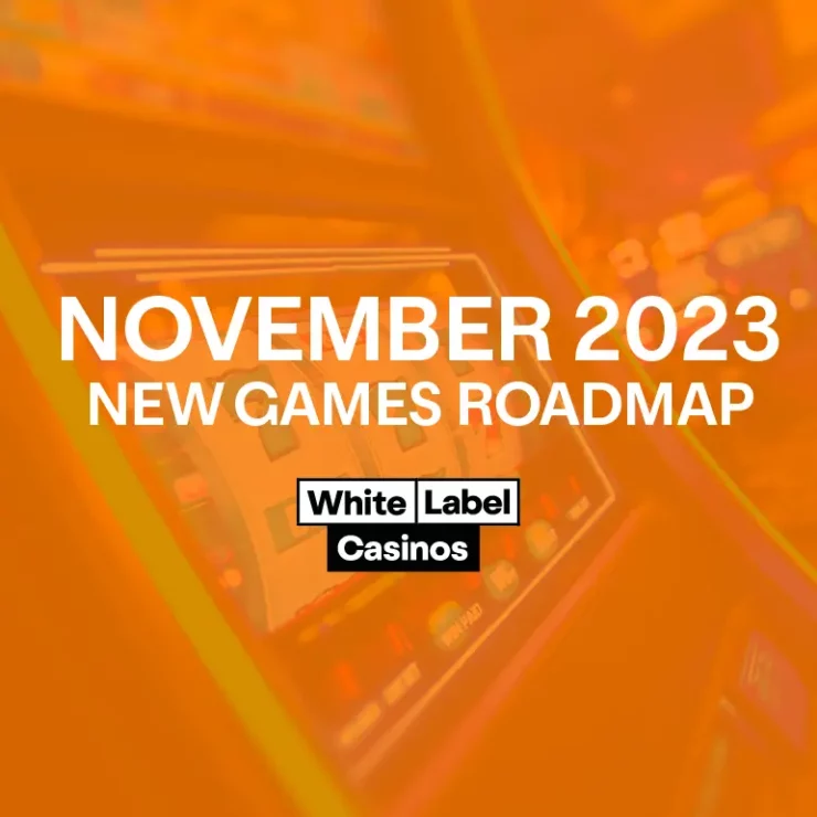 November 2023 New Games Roadmap for White Label Casinos