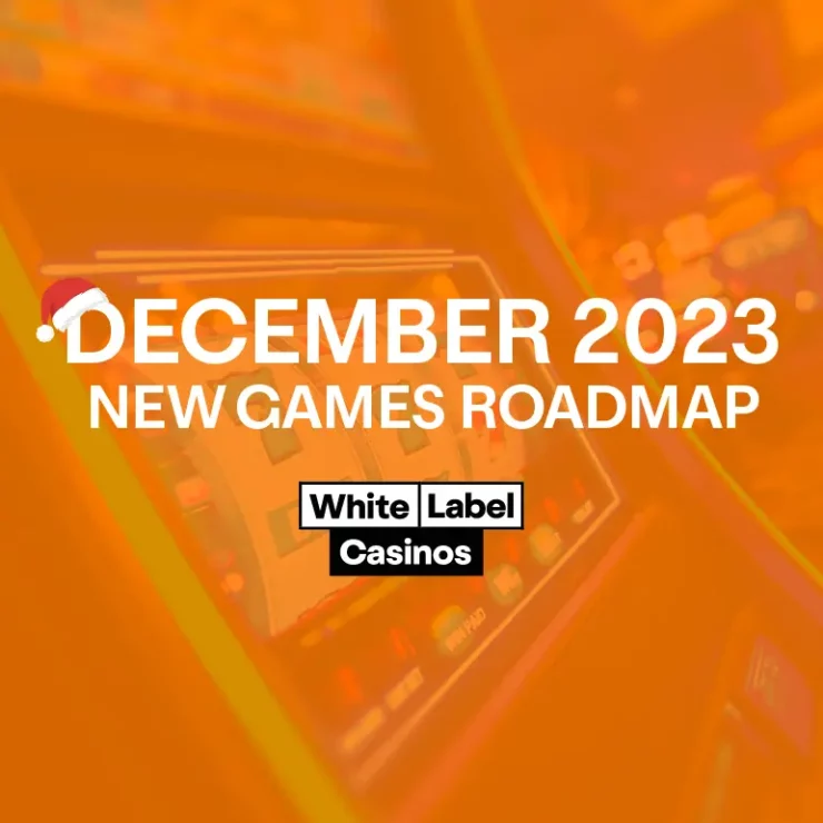 December 2023 New Games Roadmap for White Label Casinos