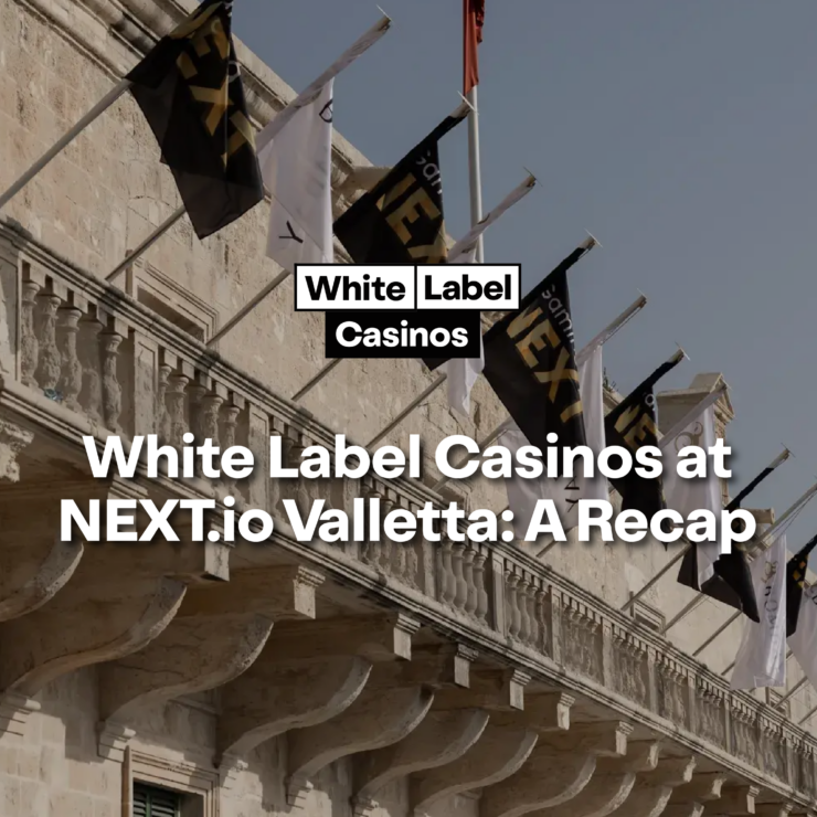 White Label Casinos at NEXT.io Valletta: A Recap